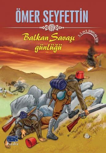 Balkan Savaşı Günlüğü - Ömer Seyfettin - Parıltı Yayınları