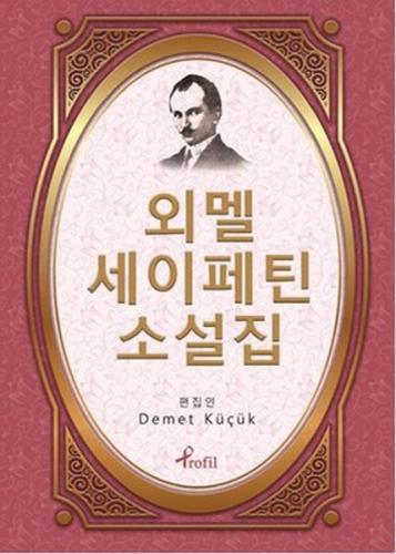 Ömer Seyfettin - Korece Seçme Hikayeler - Demet Küçük - Profil Kitap