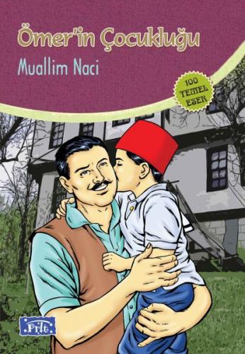 Ömer'in Çocukluğu - Muallim Naci - Parıltı Yayınları