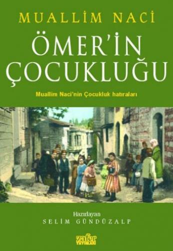 Ömer'in Çocukluğu - Muallim Naci - Zafer Yayınları
