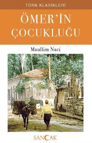 Ömer'in Çocukluğu - Muallim Naci - Sancak Yayınları