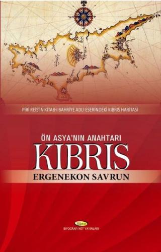 Ön Asya'nın Anahtarı Kıbrıs - Ergenekon Savrun - Biyografi Net İletişi