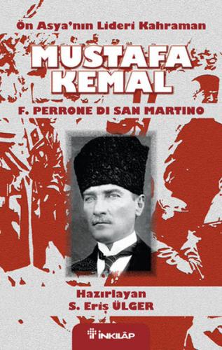 Ön Asya'nın Lideri Kahraman Mustafa Kemal - Eriş Ülger - İnkılap Kitab
