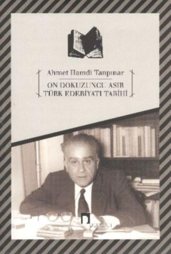 On Dokuzuncu Asır Türk Edebiyatı Tarihi - Ahmet Hamdi Tanpınar - Derga