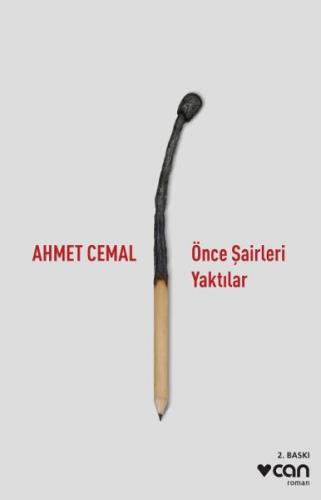 Önce Şairleri Yaktılar - Ahmet Cemal - Can Yayınları