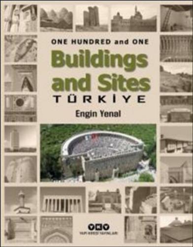 One Hundred And One Buildings And Sites Türkiye (Ciltli) - Engin Yenal