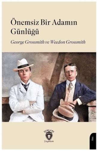 Önemsiz Bir Adamın Günlüğü - Weedon Grossmith - Dorlion Yayınları