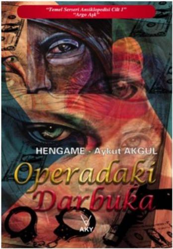 Operadaki Darbuka - Aykut Akgül - Aky Yayınları