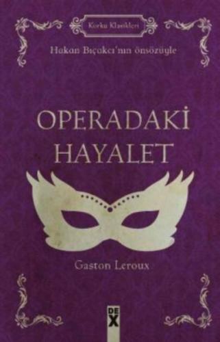 Operadaki Hayalet (Ciltli) - Gaston Leroux - Dex Yayınevi