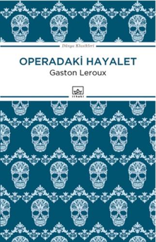 Operadaki Hayalet - Gaston Leroux - İthaki Yayınları