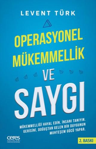 Operasyonel Mükemmellik ve Saygı - Levent Türk - Ceres Yayınları
