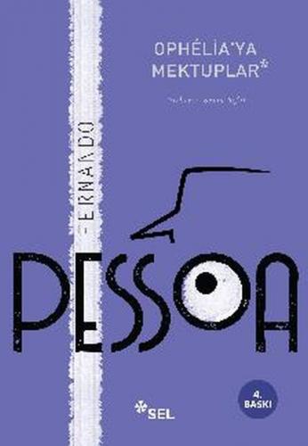 Ophelia'ya Mektuplar - Fernando Pessoa - Sel Yayıncılık