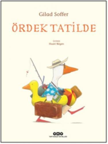Ördek Tatilde (Ciltli) - Gilad Soffer - Yapı Kredi Yayınları