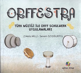 Orffestra - Senem Özyoğurtcu - Eğiten Kitap