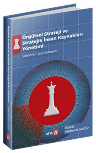 Örgütsel Strateji ve Stratejik İnsan Kaynakları Yönetimi - Mehmet Sağı