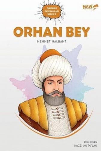 Orhan Bey - Mehmet Nalbant - Mavi Uçurtma Yayınları