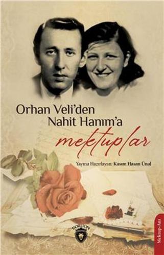 Orhan Veli'den Nahit Hanım'a Mektuplar - Kasım Hasan Ünal - Dorlion Ya