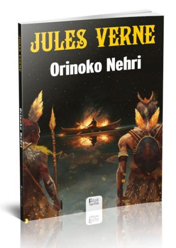 Orinoko Nehri - Jules Verne - Bilgili Yayıncılık