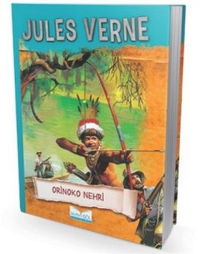 Orinoko Nehri (Ciltli) - Jules Verne - Mavi Göl Yayınları - Ciltli Kit