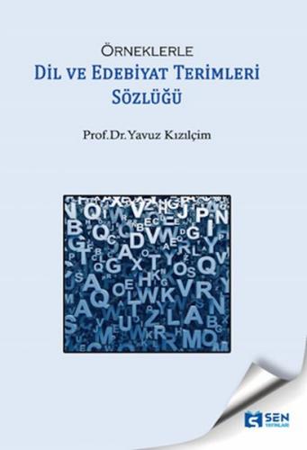 Örneklerle Dil Ve Edebiyat Terimleri Sözlüğü - Prof.Dr. Yavuz Kızılçim