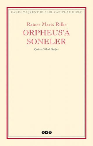 Orpheus'a Soneler - Rainer Maria Rilke - Yapı Kredi Yayınları