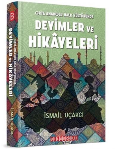Orta Anadolu Halk KültüründenDeyimler ve Hikayeleri - İsmail Uçakcı - 