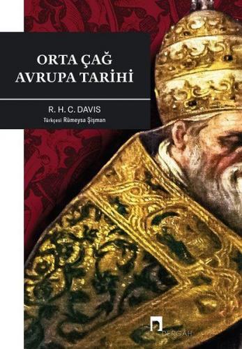 Orta Çağ Avrupa Tarihi - R. H. C. Davis - Dergah Yayınları