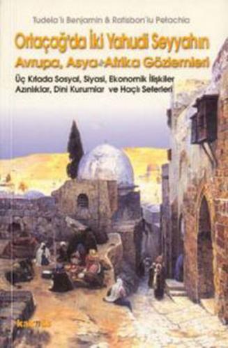 Ortaçağ'da İki Yahudi Seyyahın Avrupa, Asya ve Afrika Gözlemleri - Tud