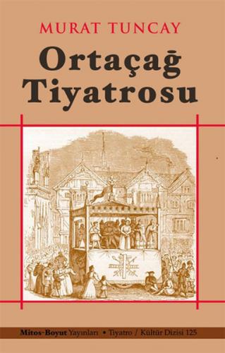 Ortaçağ Tiyatrosu - Murat Tuncay - Mitos Boyut Yayınları