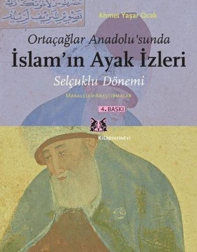 Ortaçağlar Anadolu'sunda İslam'ın Ayak İzleri - Ahmet Yaşar Ocak - Kit