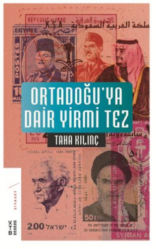 Ortadoğu'ya Dair Yirmi Tez - Taha Kılınç - Ketebe Yayınları