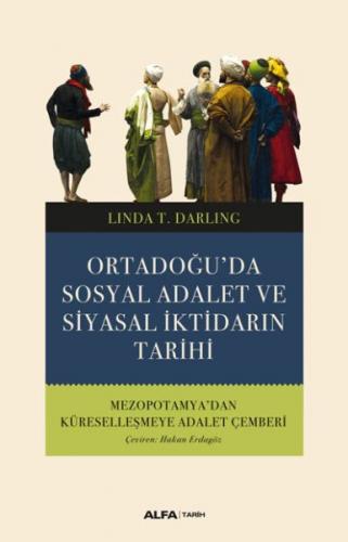 Ortadoğu'da Sosyal Adalet ve Siyasal İktidarın Tarihi - Linda T. Darli