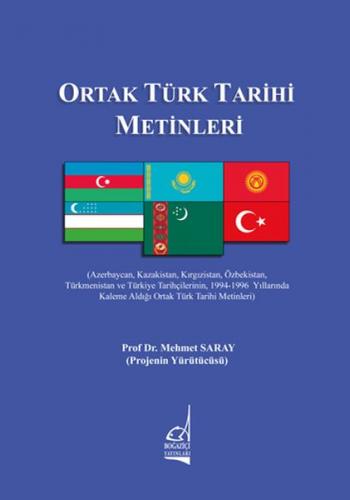 Ortak Türk Tarihi Metinleri - Mehmet Saray - Boğaziçi Yayınları