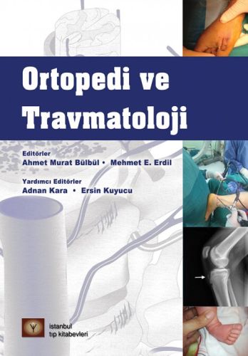Ortopedi ve Travmatoloji - Kolektif - İstanbul Tıp Kitabevi