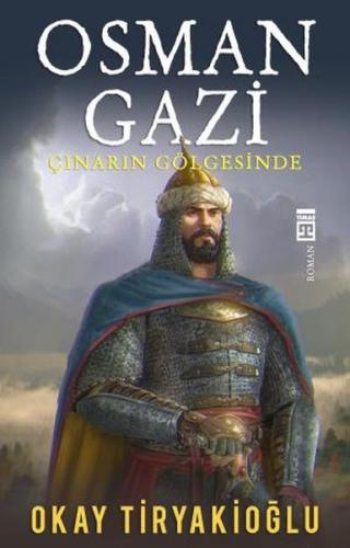 Osman Gazi - Okay Tiryakioğlu - Timaş Yayınları