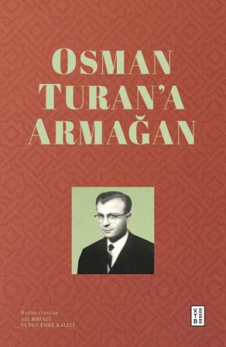 Osman Turan’a Armağan - Ali Birinci - Ketebe Yayınları