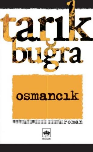 Osmancık - Tarık Buğra - Ötüken Neşriyat