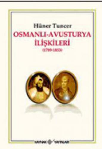 Osmanlı Avusturya İlişkileri - Hüner Tuncer - Kaynak Yayınları