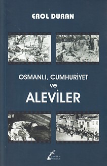 Osmanlı, Cumhuriyet ve Aleviler - Erol Duran - Şahsen Yayıncılık