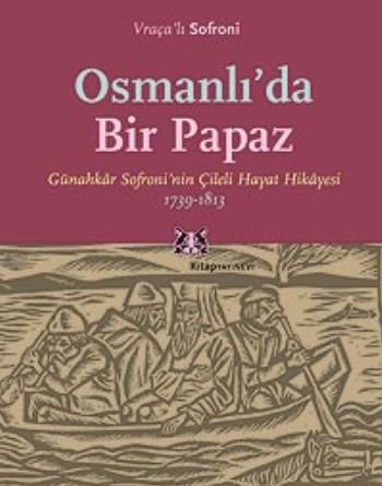Osmanlı`da Bir Papaz - Vraçalı Sofroni - Kitap Yayınevi
