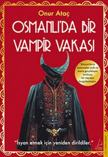 Osmanlı’da Bir Vampir Vakası - Onur Ataç - Destek Yayınları
