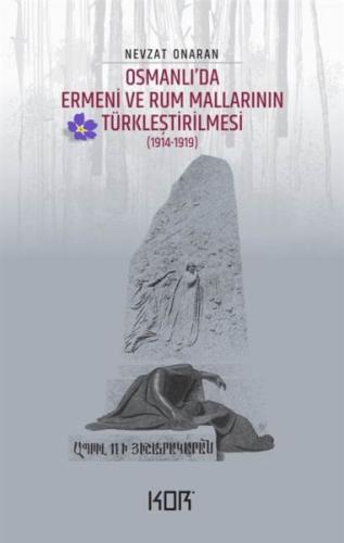 Osmanlı’da Ermeni ve Rum Mallarının Türkleştirilmesi (1914-1919) - Emv