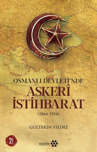 Osmanlı Devleti'nde Askeri İstihbarat - Gültekin Yıldız - Yeditepe Yay