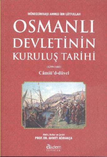 Osmanlı Devletinin Kuruluş Tarihi (1299-1481) - Ahmed İbn Lütfullah - 