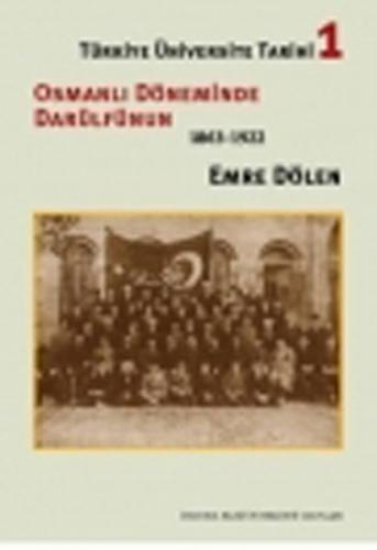 Türkiye Üniversite Tarihi 1 - Osmanlı Döneminde Darülfünun (1863-1922)