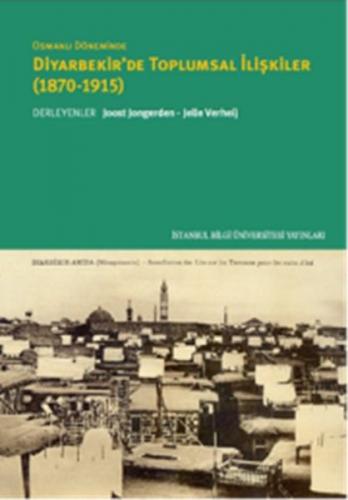 Osmanlı Döneminde Diyarbekir'de Toplumsal İlişkiler (1870-1915) - Joos