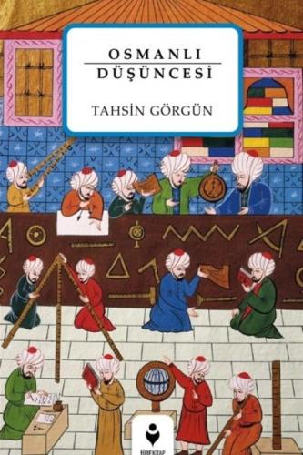 Osmanlı Düşüncesi - Tahsin Görgün - Tire Kitap