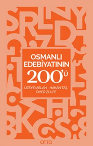 Osmanlı Edebiyatının 200'ü - Üzeyir Aslan - Otto Yayınları