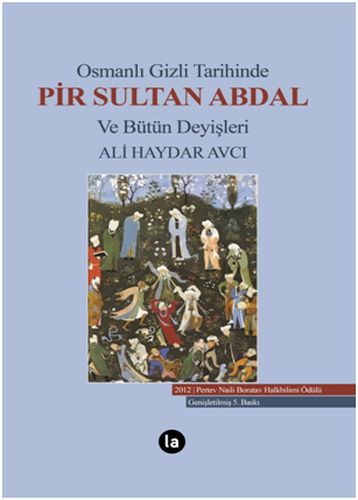 Osmanlı Gizli Tarihinde Pir Sultan Abdal ve Bütün Deyişleri - Ali Hayd