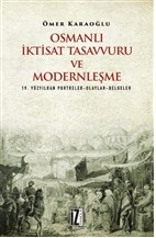 Osmanlı İktisat Tasavvuru ve Modernleşme - Ömer Karaoğlu - İz Yayıncıl